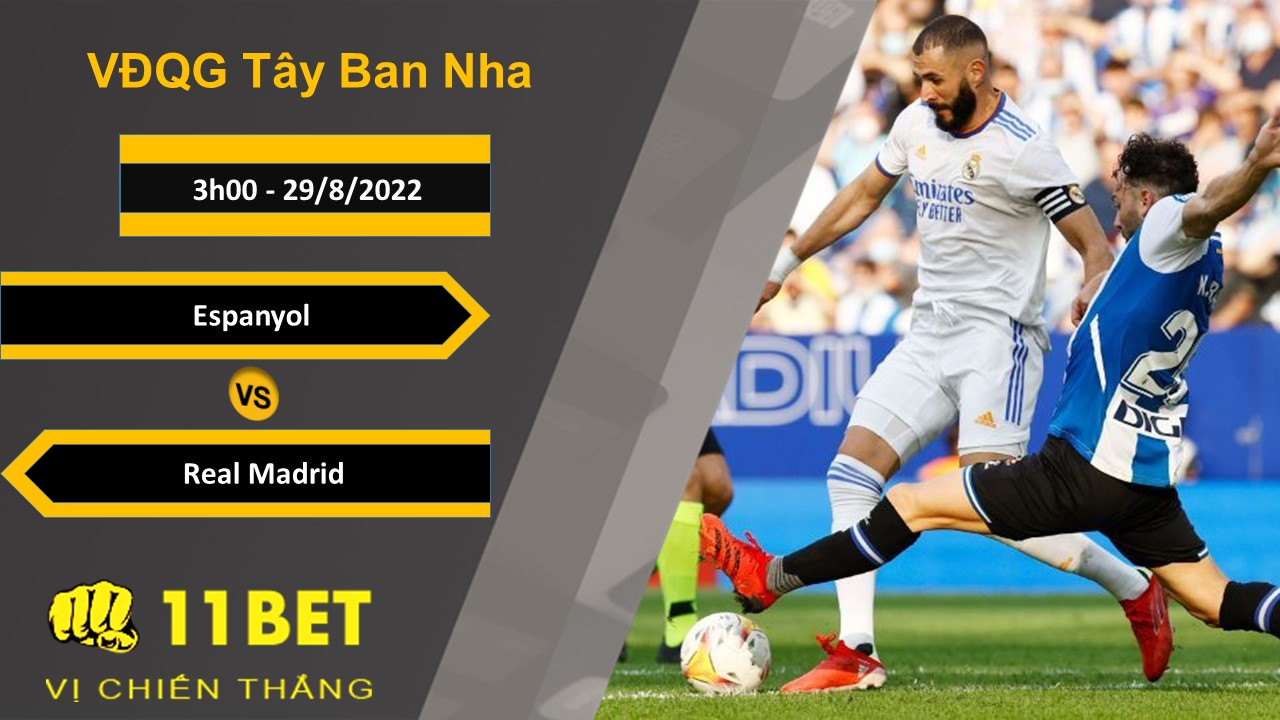 11BET Soi kèo Espanyol vs Real Madrid, 3h00, 29/8/2022