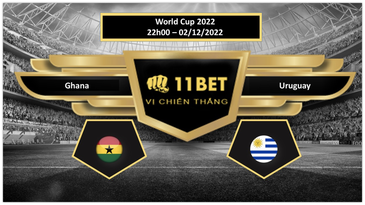 11BET Tip bóng đá  Ghana vs Uruguay, hôm nay 02/12/2022