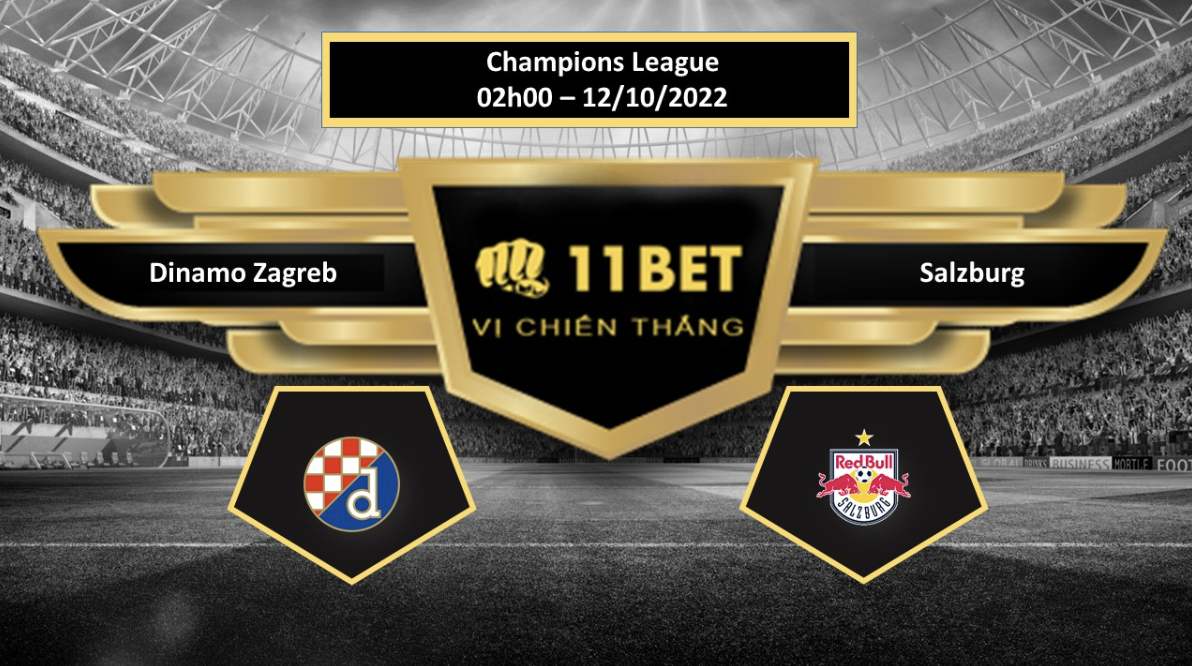 11BET Tip bóng đá  Dinamo Zagreb vs Salzburg, hôm nay 12/10/2022