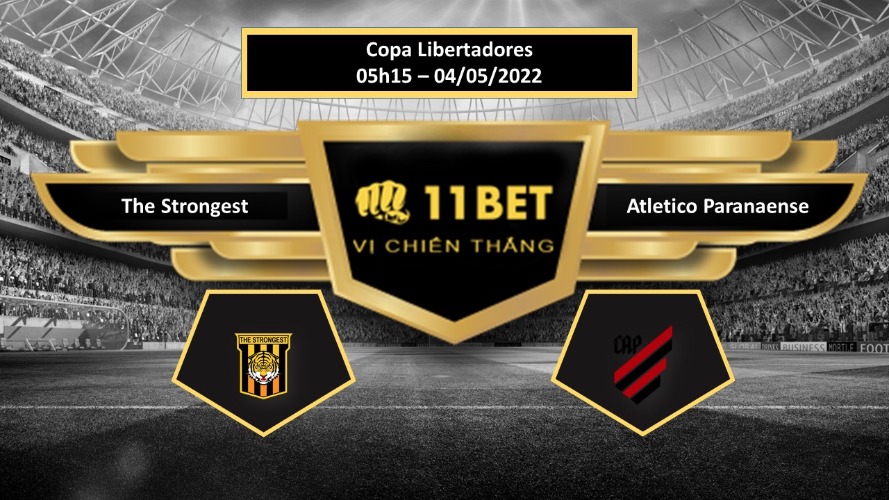 11BET Tip bóng đá  The Strongest vs Atletico Paranaense , hôm nay 04/05/2022