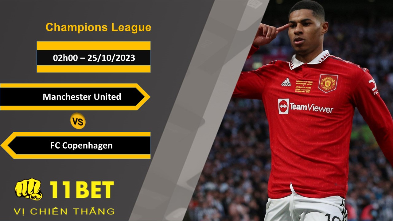 11BET Soi kèo  Manchester United vs FC Copenhagen, 02h00, 25/10/2023