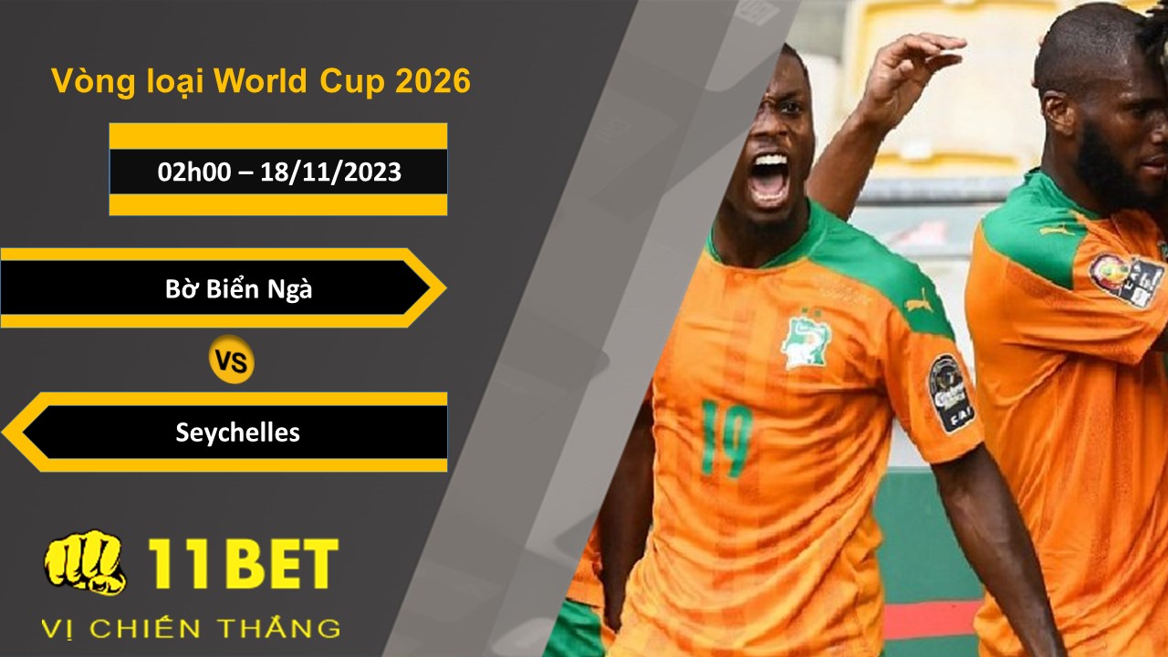 11BET Soi kèo  Bờ Biển Ngà vs Seychelles, 02h00, 18/11/2023