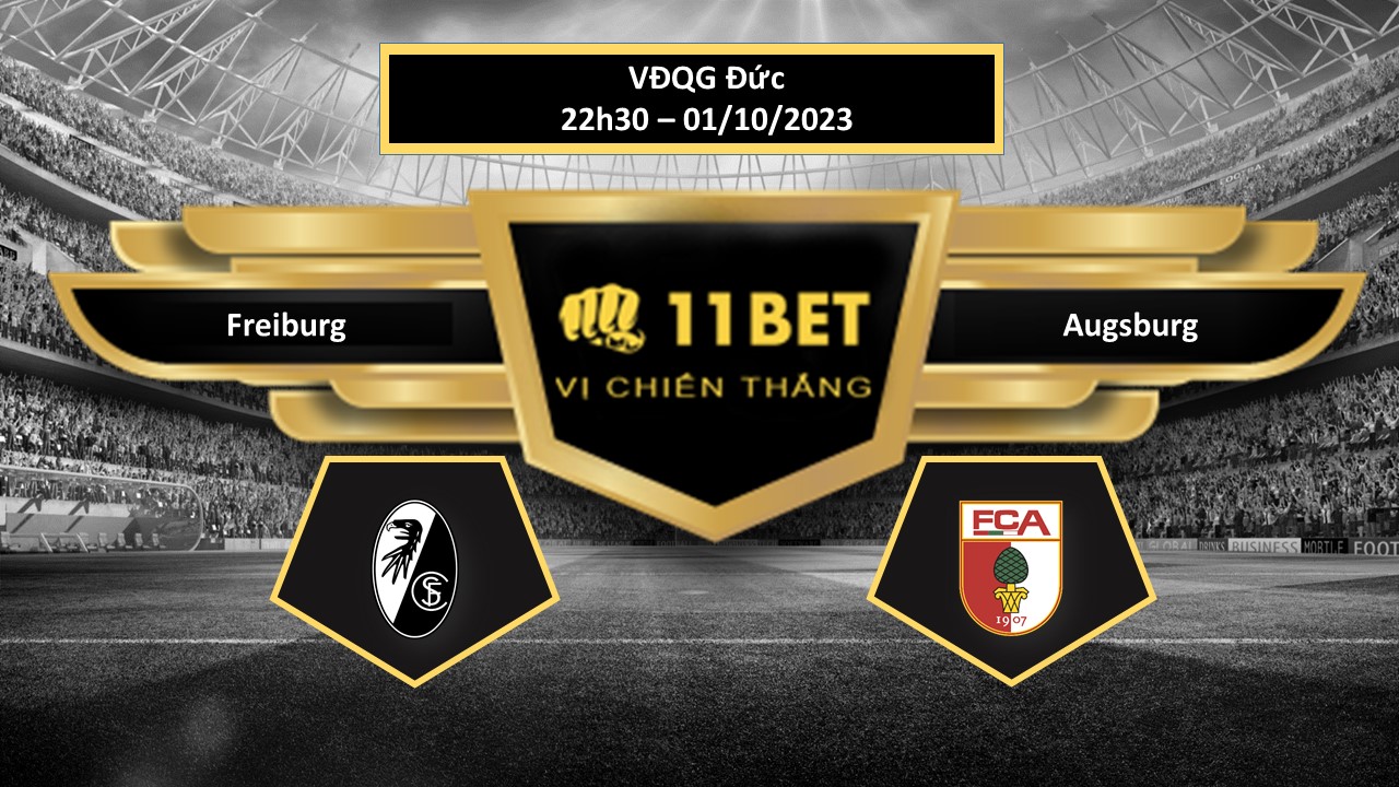 11BET Tip bóng đá Freiburg vs Augsburg, hôm nay 01/10/2023