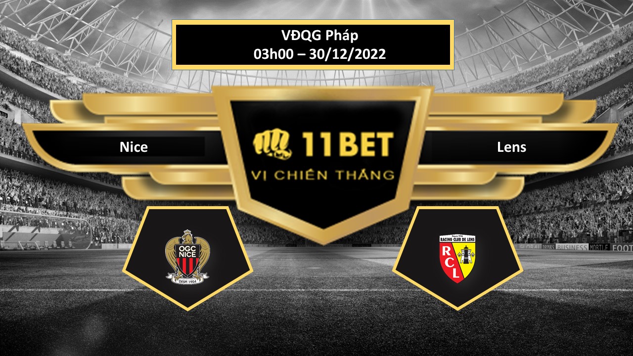 11BET Tip bóng đá   Nice vs Lens , hôm nay 30/12/2022