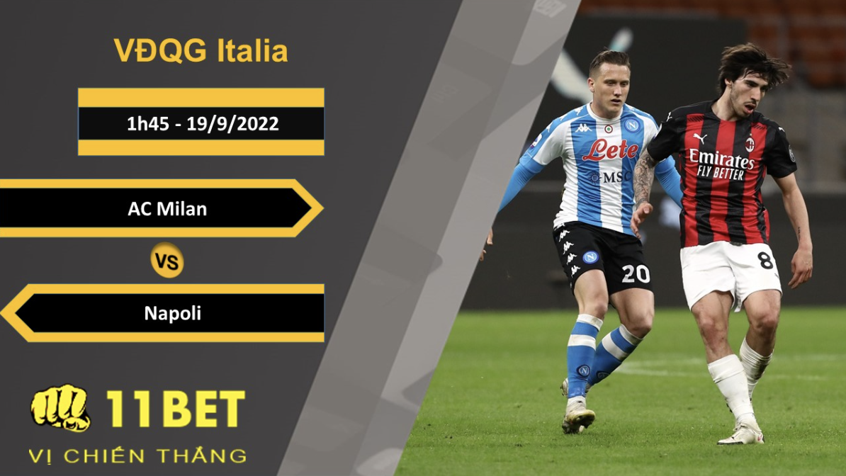 11BET Soi kèo AC Milan vs Napoli, 1h45, 19/9/2022