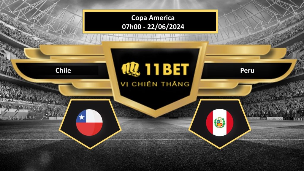 11BET Tip bóng đá    Chile vs Peru, hôm nay 22/06/2024