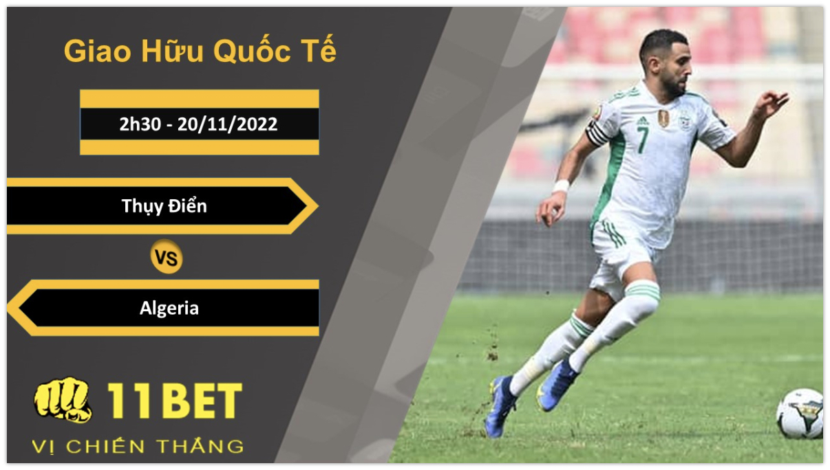 11BET Soi kèo Thụy Điển vs Algeria, 2h30, 20/11/2022