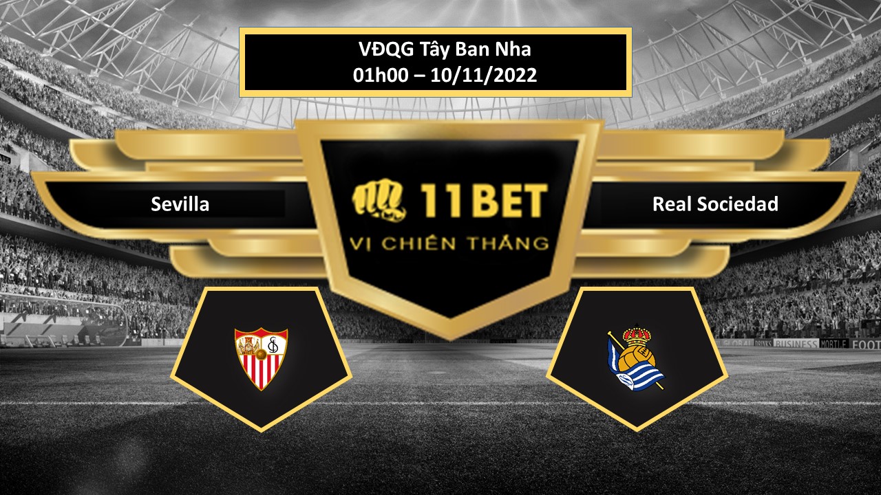 11BET Tip bóng đá  Sevilla vs Real Sociedad, hôm nay 10/11/2022