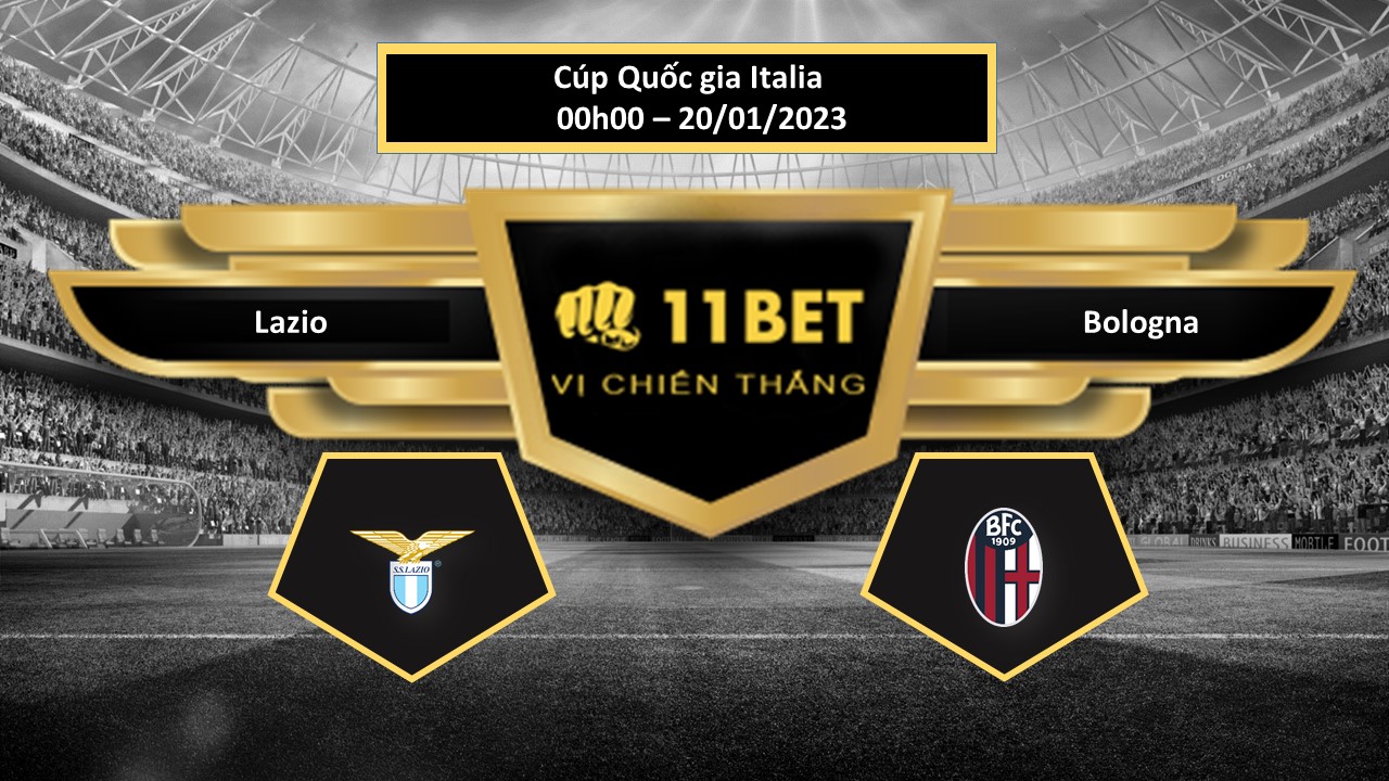 11BET Tip bóng đá  Lazio vs Bologna, hôm nay 20/01/2023