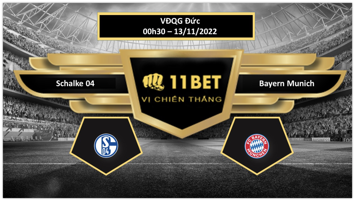 11BET Tip bóng đá   Schalke 04 vs Bayern Munich, hôm nay 13/11/2022