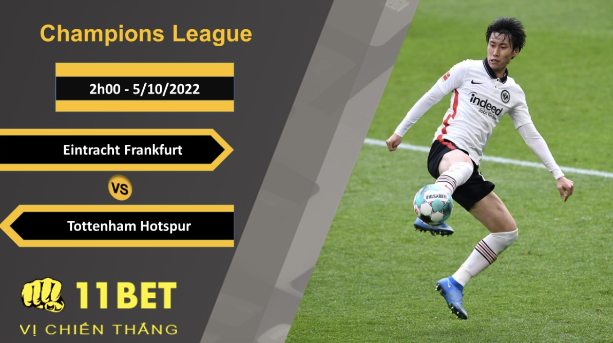 11BET Soi kèo Eintracht Frankfurt vs Tottenham Hotspur, 2h00, 5/10/2022