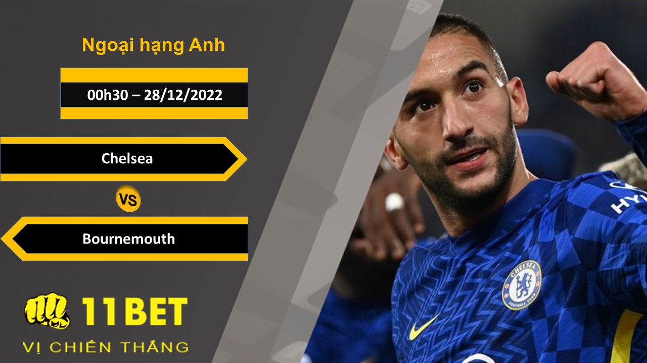 11BET Soi kèo Chelsea vs Bournemouth, 00h30, 28/12/2022