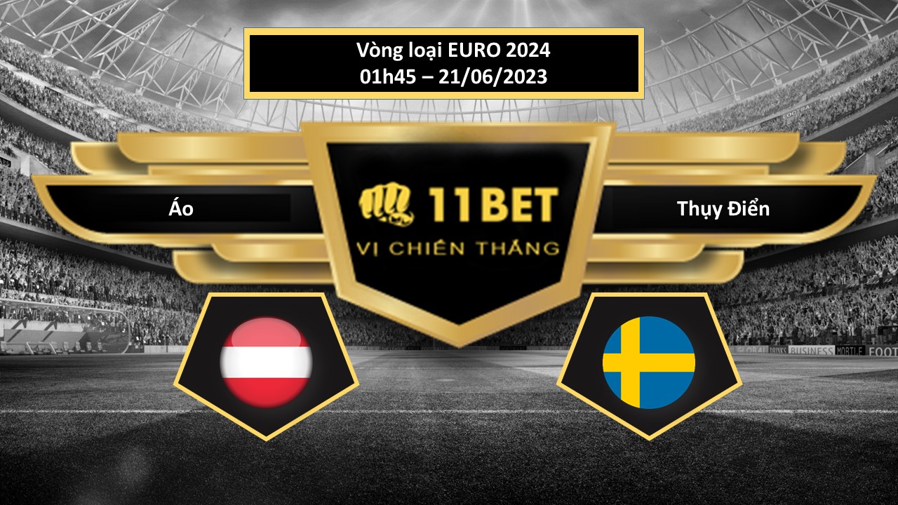 11BET Tip bóng đá    Áo vs Thụy Điển, hôm nay 21/06/2023