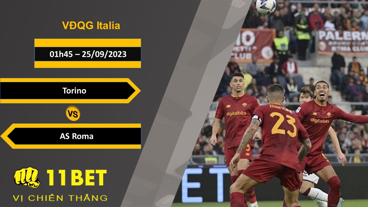 11BET Soi kèo  Torino vs AS Roma, 01h45, 25/09/2023