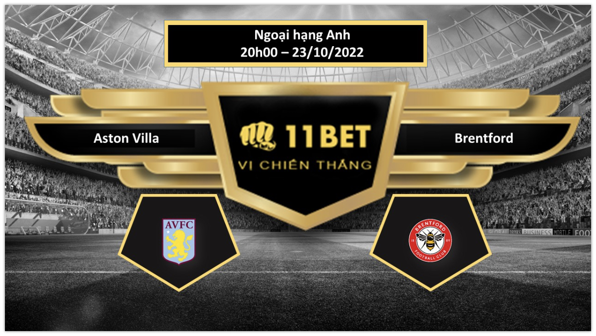 11BET Tip bóng đá    Aston Villa vs Brentford, hôm nay 23/10/2022