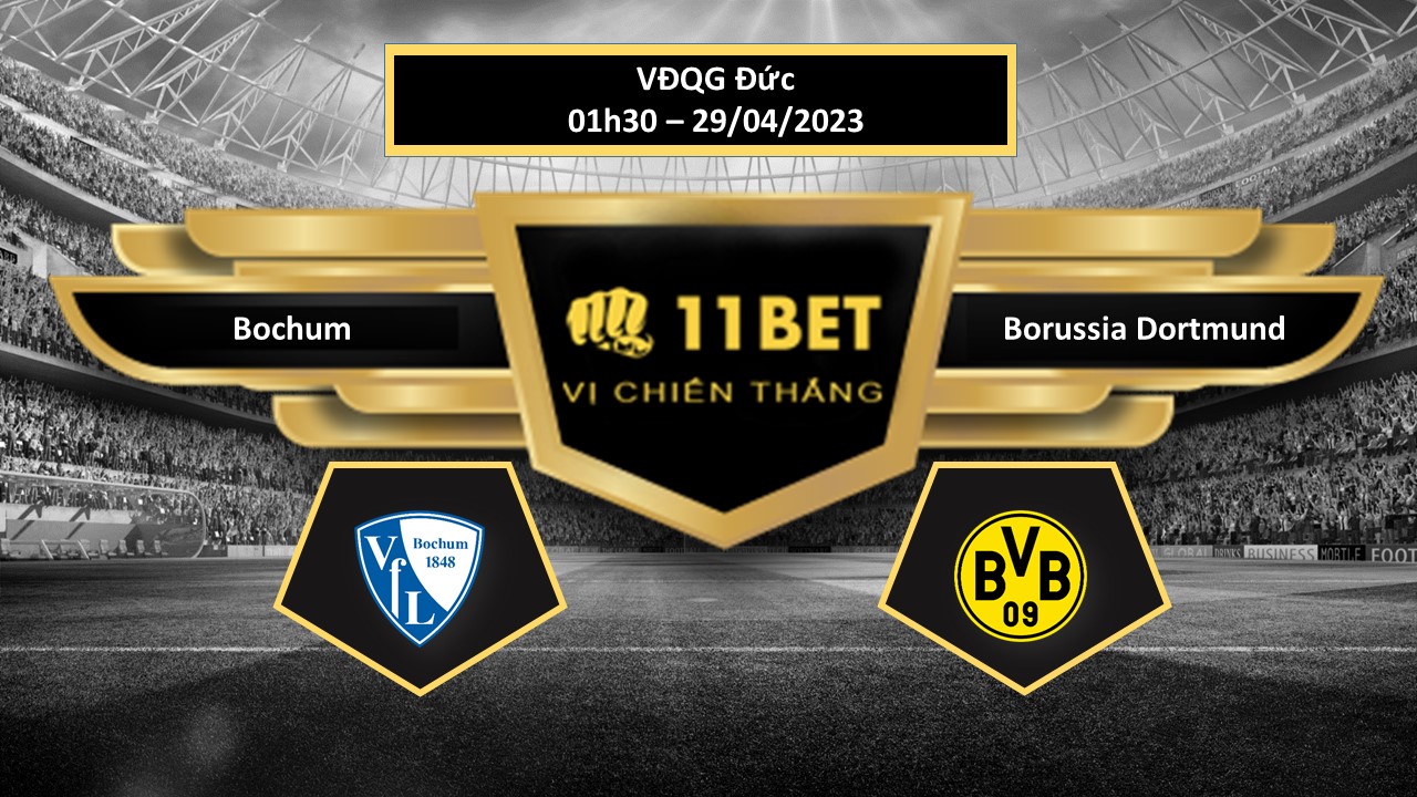 11BET Tip bóng đá Bochum vs Borussia Dortmund, hôm nay 29/04/2023