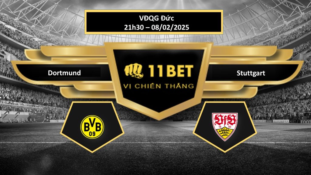 11BET Tip bóng đá Dortmund vs Stuttgart, hôm nay 08/02/2025