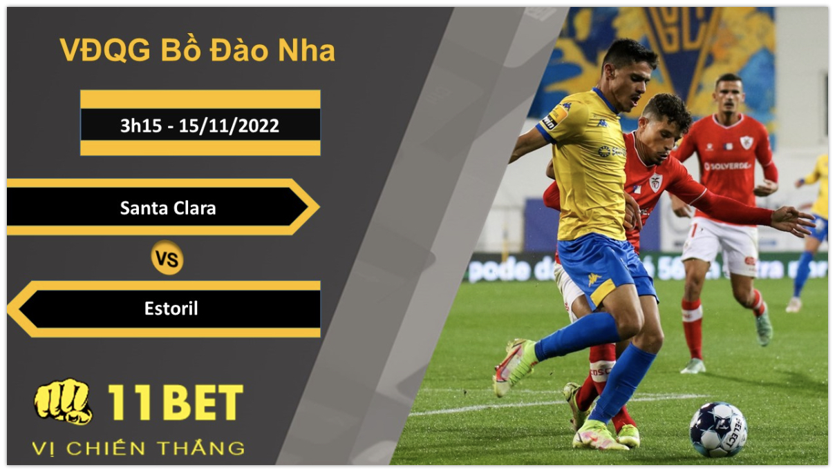 11BET Soi kèo Santa Clara vs Estoril, 3h15, 15/11/2022