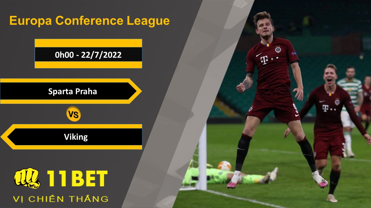 11BET Soi kèo Sparta Praha vs Viking, 0h00, 22/7/2022