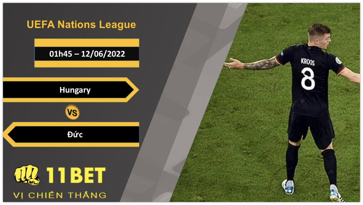 11BET Soi kèo Hungary vs Đức  , 01h45, 12/06/2022