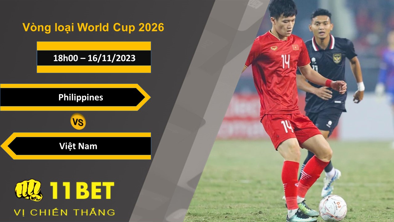 11BET Soi kèo   Philippines vs Việt Nam, 18h00, 16/11/2023