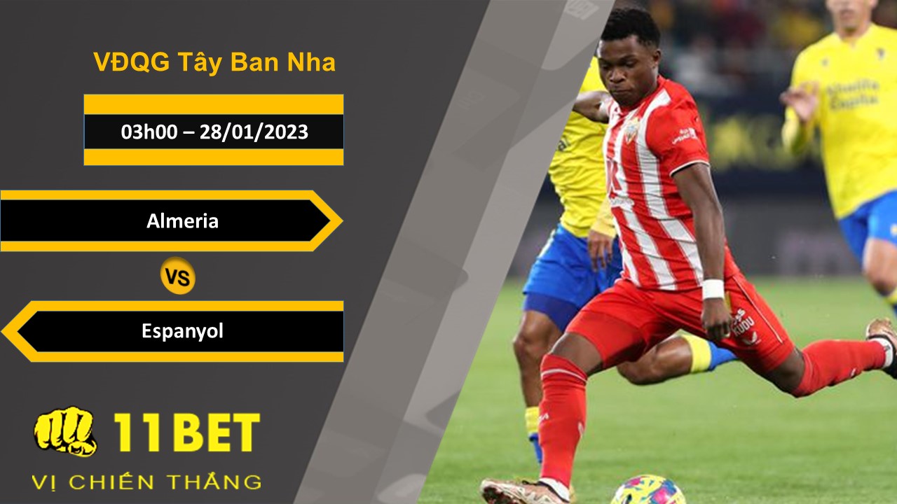 11BET Soi kèo Almeria vs Espanyol, 03h00, 28/01/2023