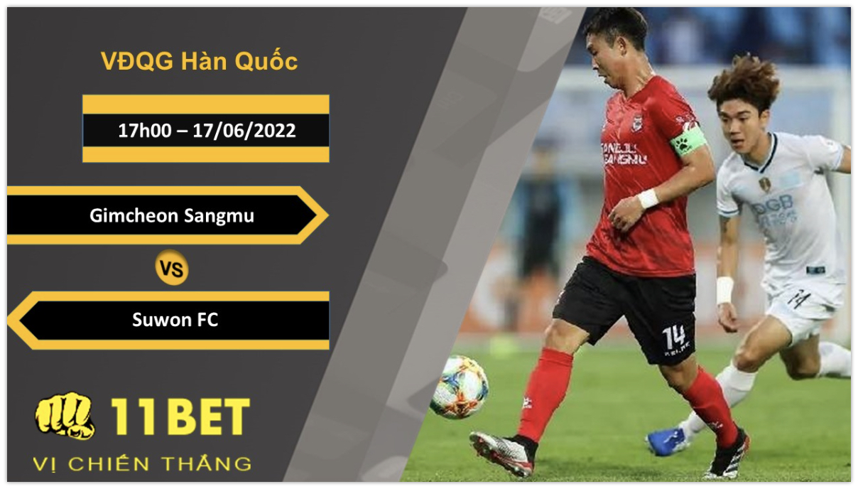 11BET Soi kèo Gimcheon Sangmu vs Suwon FC , 17h00, 17/06/2022