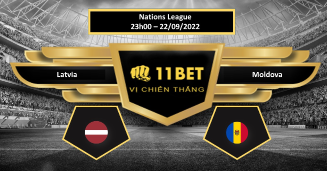 11BET Tip bóng đá  Latvia vs Moldova, hôm nay 22/09/2022