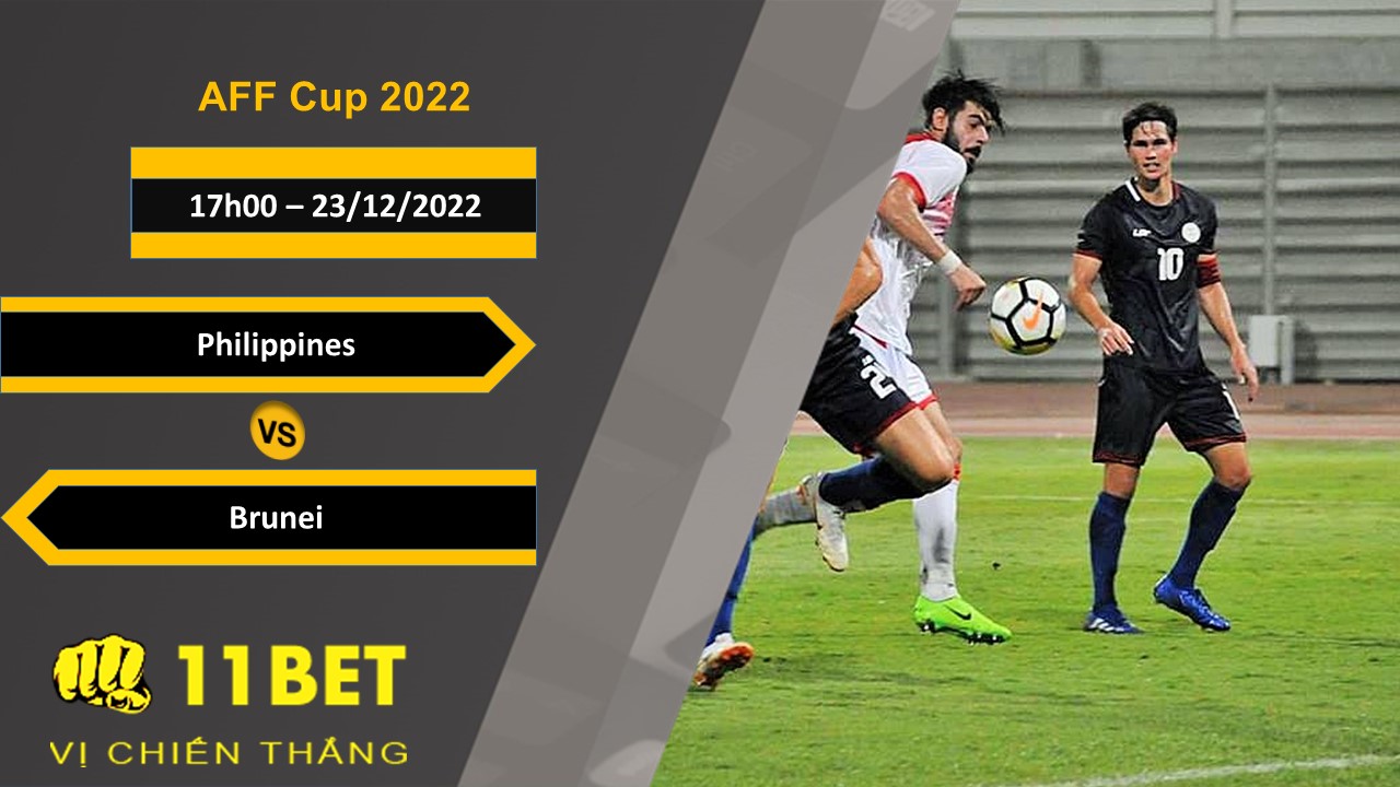 11BET Soi kèo Philippines vs Brunei, 17h00, 23/12/2022