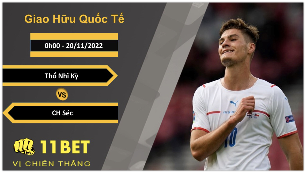 11BET Soi kèo Thổ Nhĩ Kỳ vs CH Séc, 0h00, 20/11/2022