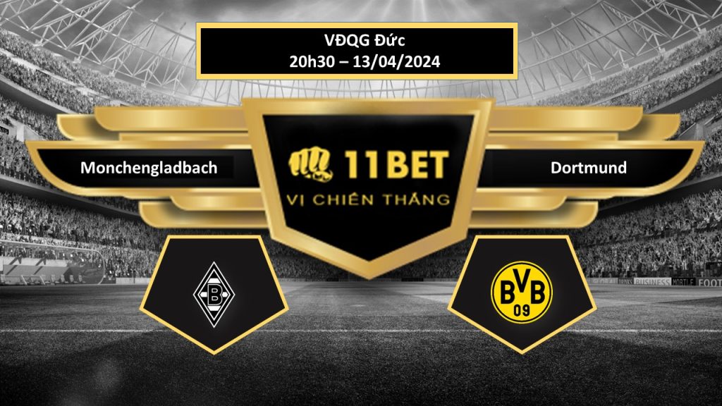 11BET Tip bóng đá Monchengladbach vs Dortmund, hôm nay 13/04/2024