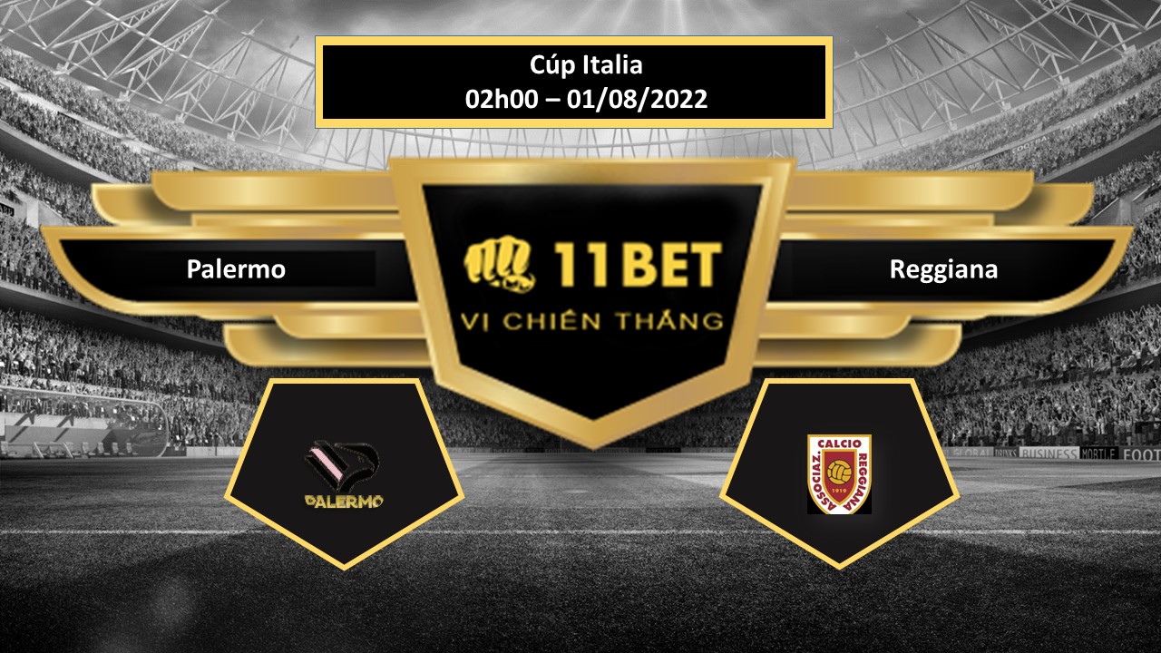11BET Tip bóng đá Palermo vs Reggiana , hôm nay 01/08/2022