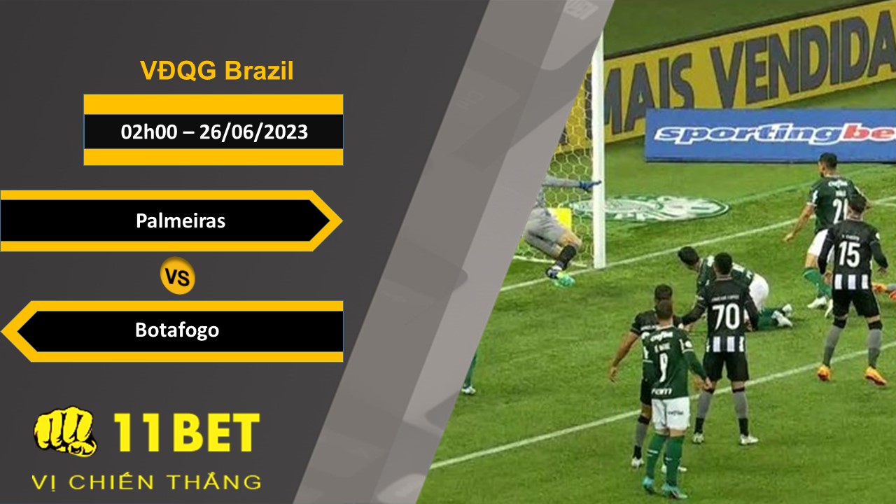 11BET Soi kèo Palmeiras vs Botafogo, 02h00, 26/06/2023