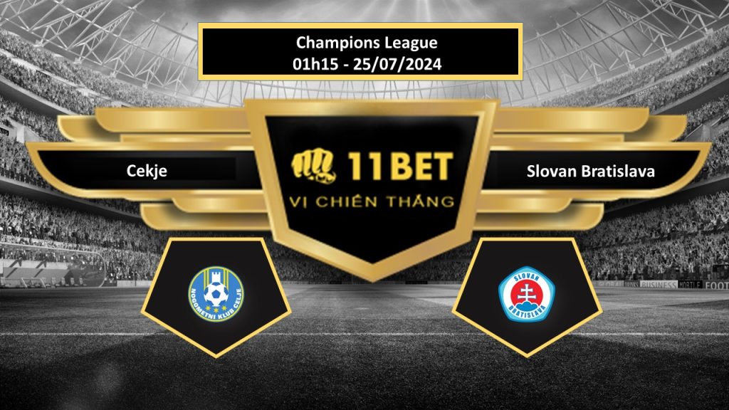 11BET Tip bóng đá   Cekje vs Slovan Bratislava, hôm nay 25/07/2024