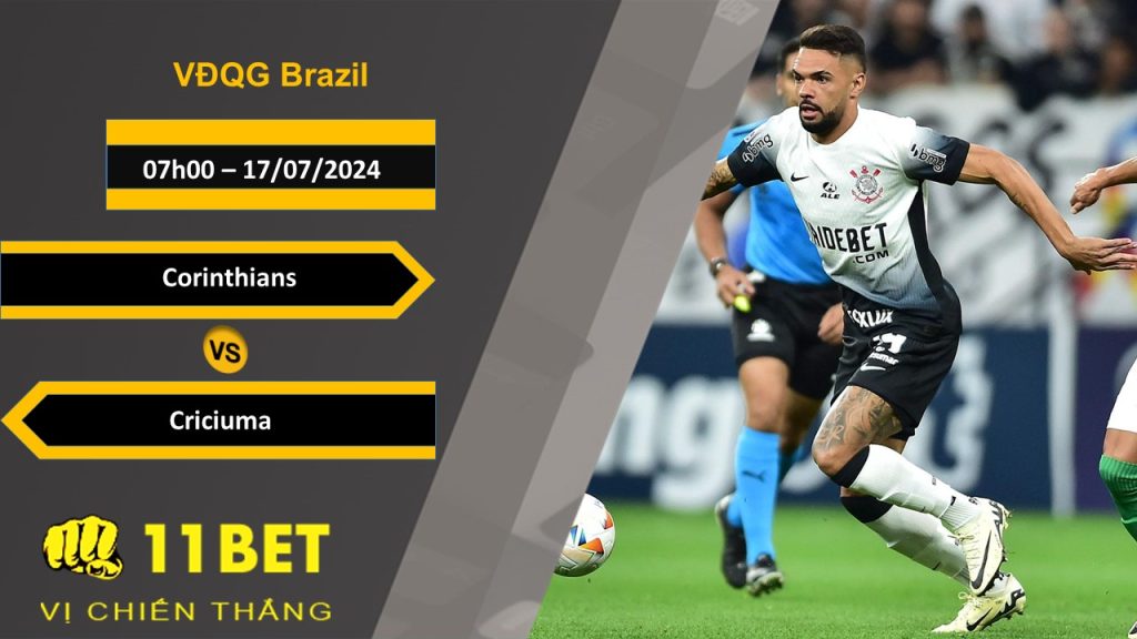 11BET Soi kèo Corinthians vs Criciuma, 07h00, 17/07/2024