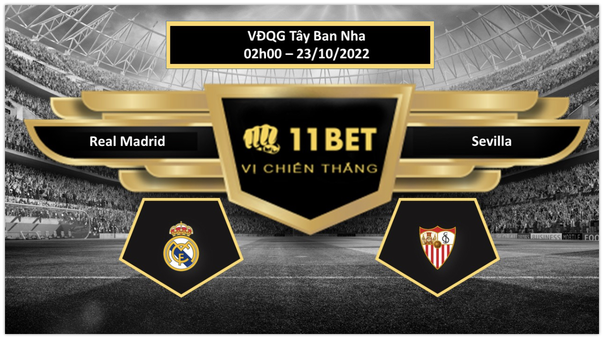 11BET Tip bóng đá    Real Madrid vs Sevilla, hôm nay 23/10/2022