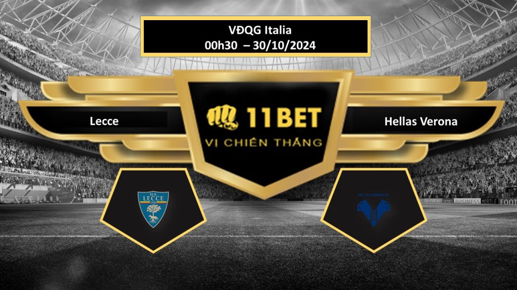 11BET Tip bóng đá Lecce vs Hellas Verona, hôm nay 30/10/2024