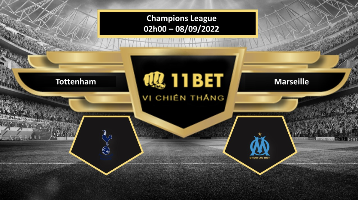 11BET Tip bóng đá  Tottenham vs Marseille, hôm nay 08/09/2022