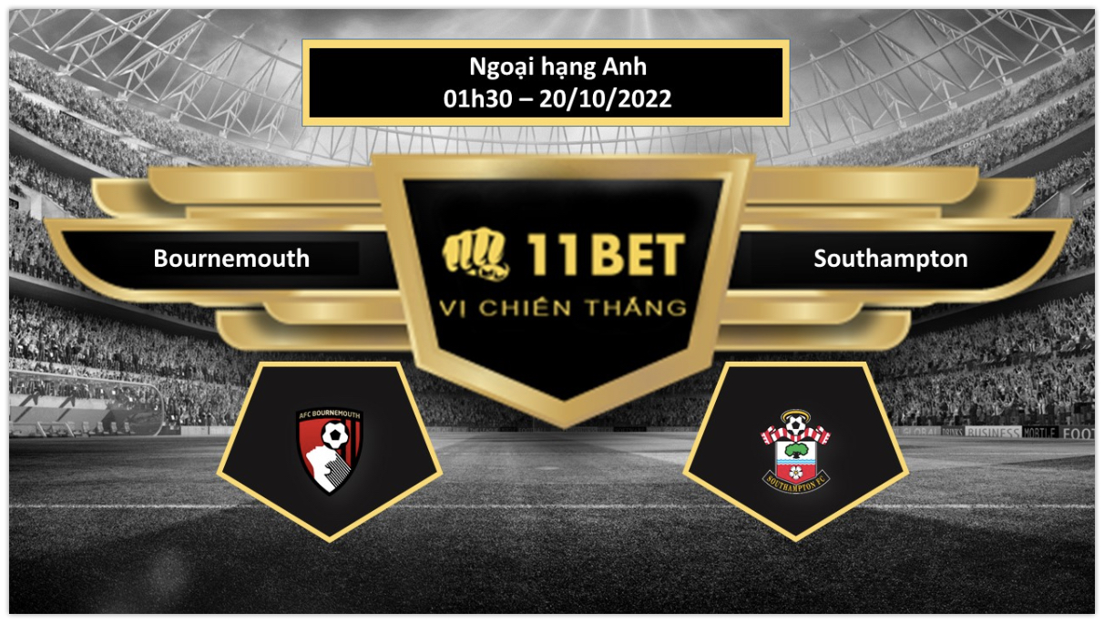 11BET Tip bóng đá  Bournemouth vs Southampton, hôm nay 20/10/2022