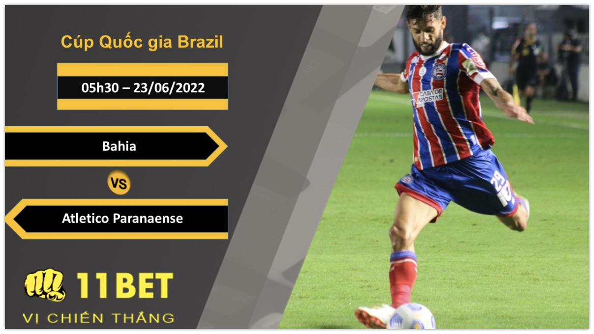 11BET Soi kèo Bahia vs Atletico Paranaense, 05h30, 23/06/2022