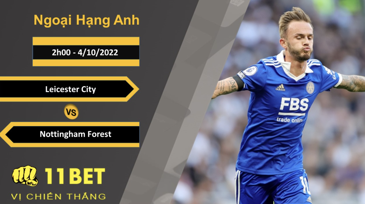 11BET Soi kèo Leicester City vs Nottingham Forest, 2h00, 4/10/2022