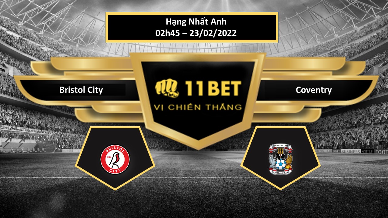 11BET Tip bóng đá  Bristol City vs Coventry , hôm nay 23/02/2022