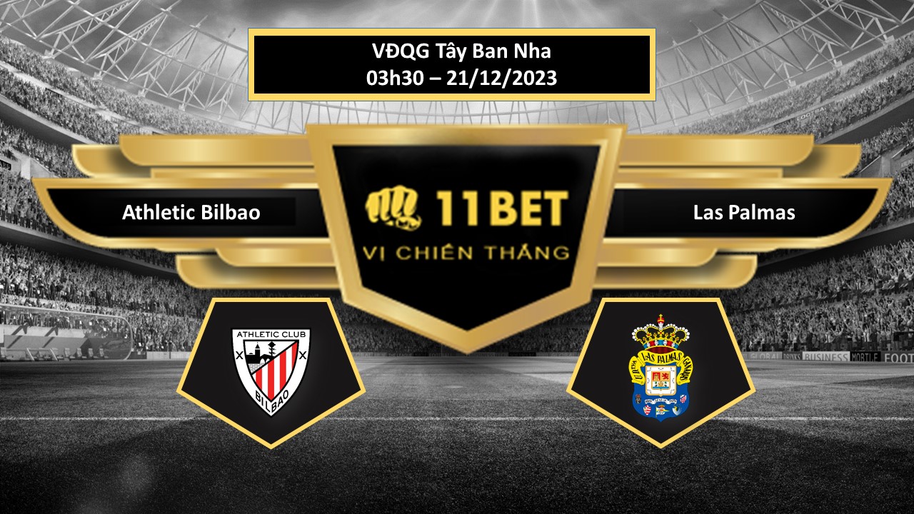 11BET Tip bóng đá   Athletic Bilbao vs Las Palmas, hôm nay 21/12/2023