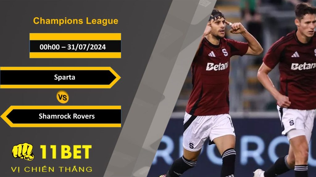 11BET Soi kèo  Sparta vs Shamrock Rovers, 00h00, 31/07/2024