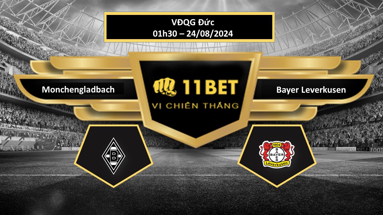 11BET Tip bóng đá  Monchengladbach vs Bayer Leverkusen, hôm nay 24/08/2024