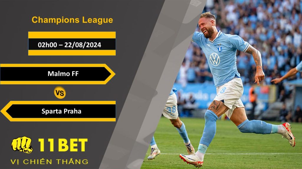 11BET Soi kèo  Malmo FF vs Sparta Praha, 02h00, 22/08/2024