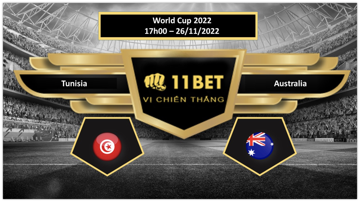 11BET Tip bóng đá  Tunisia vs Australia, hôm nay 26/11/2022