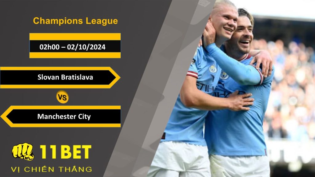 11BET Soi kèo Slovan Bratislava vs Manchester City, 02h00, 02/10/2024