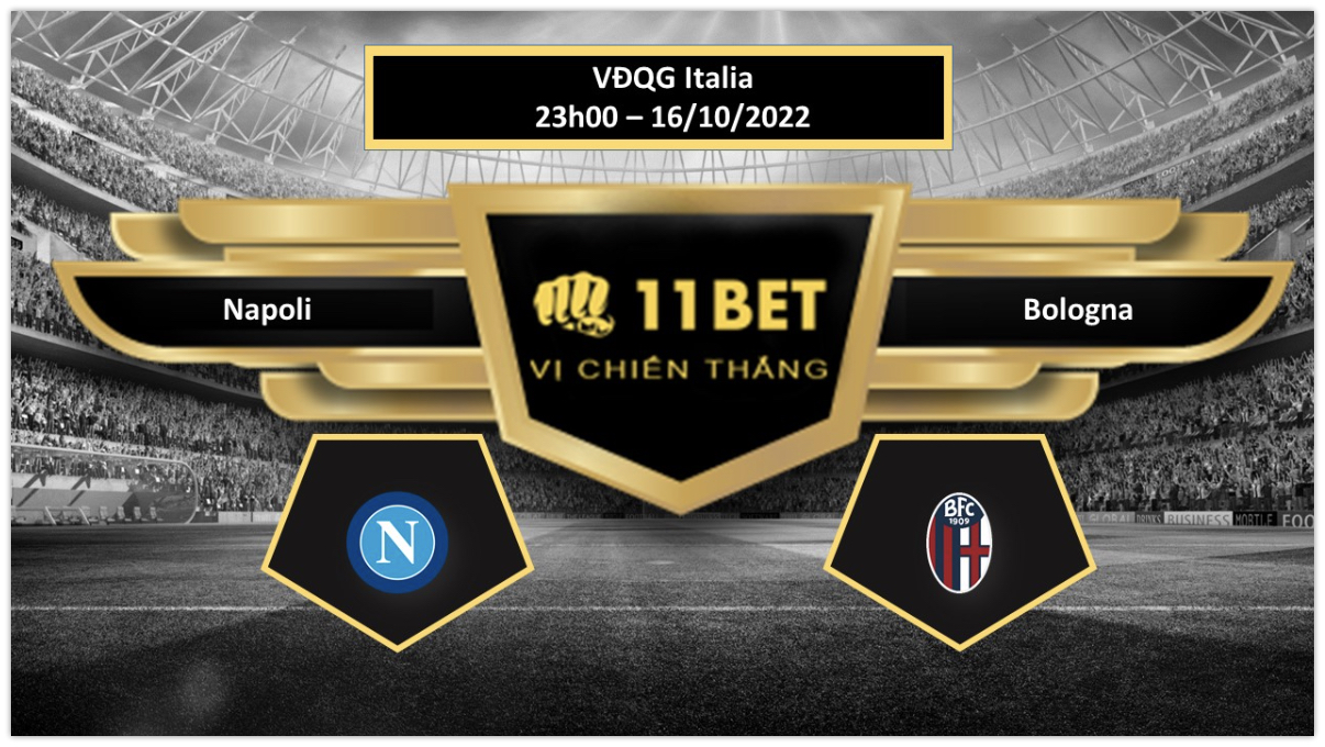 11BET Tip bóng đá   Napoli vs Bologna, hôm nay 16/10/2022