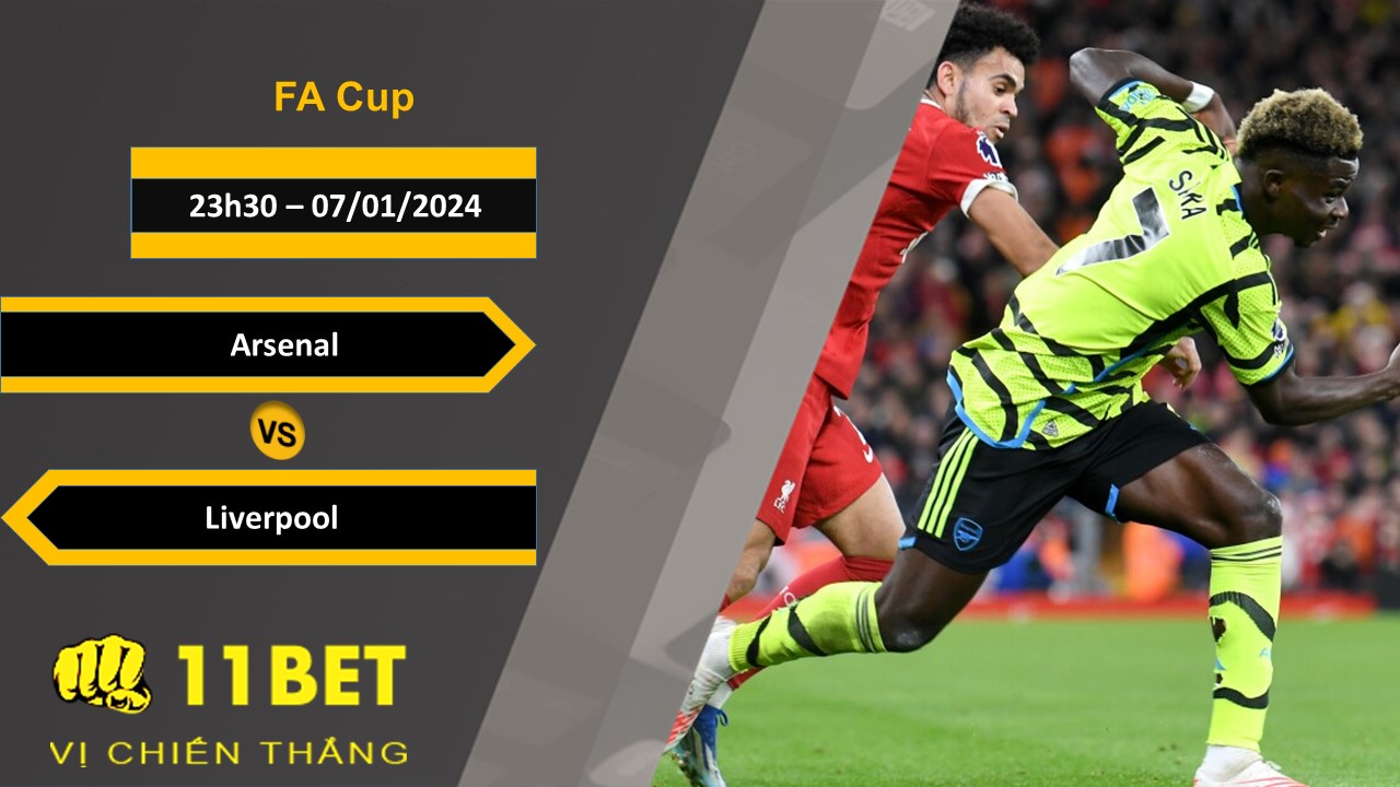 11BET Soi kèo Arsenal vs Liverpool, 23h30, 07/01/2024